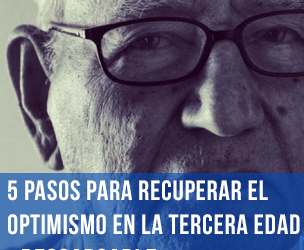 5 pasos para recuperar el optimismo en la Tercera Edad
